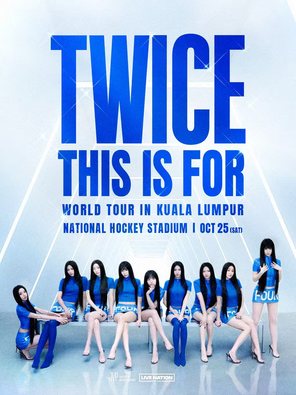 TWICE ＜THIS IS FOR＞WORLD TOUR IN KUALA LUMPUR