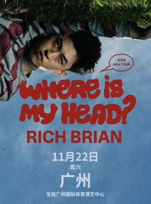 [广州]2025 Rich Brian Where Is My Head？Tour 广州