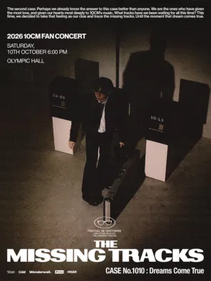 2026 10CM FAN CONCERT 〈THE MISSING TRACKS〉 The whereabouts of the Missing Tracks ― CASE No.1010