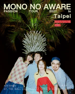 MONO NO AWARE PASSION TOUR 2027 in Taipei