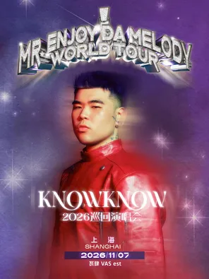 KNOWKNOW Mr. Enjoy Da Melody 2026 巡回演唱会-上海站
