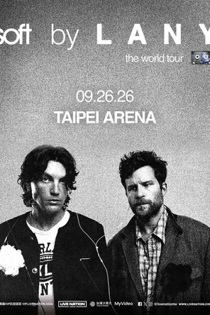 LANY: soft world tour巡迴演唱会-台北站