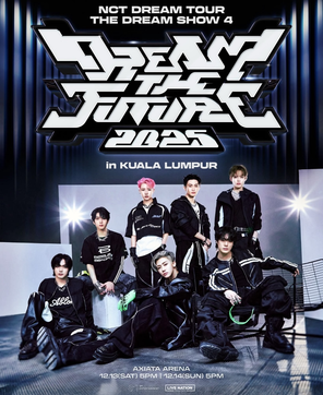 2025 NCT DREAM TOUR <THE DREAM SHOW 4 : DREAM THE FUTURE> in KUALA LUMPUR