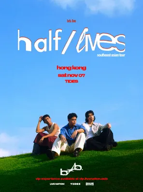 brb. &ldquo;half/lives&rdquo; Tour 香港