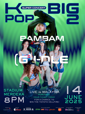 [吉隆坡]「(G)I-DLE/BamBam(뱀뱀)」K-POP BIG 2 SUPER CONCERT (G)I-DLE & BAMBAM