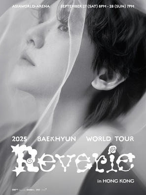 2025 BAEKHYUN（边伯贤） WORLD TOUR Reverie in 香港