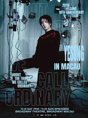 2026 藝聲YESUNG 10TH ANNIVERSARY TOUR - ABOUT THE THINGS WE CALLED ORDINARY IN 澳門