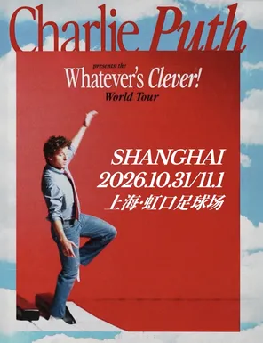 Charlie Puth 查理&middot;普斯 - Whatever's Clever! World Tour 上海站