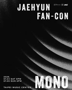 郑在玹JAEHYUN FAN-CON TOUR ＜Mono＞ in 台北
