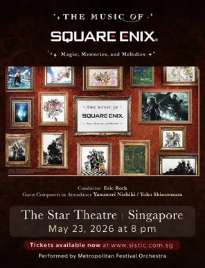 【新加坡】SQUARE ENIX交响音乐会巡回演出-新加坡站