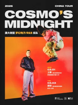 【深圳】澳洲梦幻电子/R&B乐团 Cosmo's Midnight 2026 亚洲巡演 深圳
