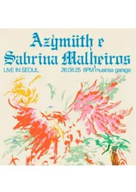 Azymuth & Sabrina Malheiros Live in 首尔