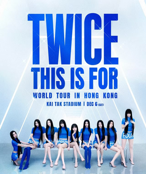 [中国香港]TWICE＜THIS IS FOR＞ WORLD TOUR IN HONG KONG