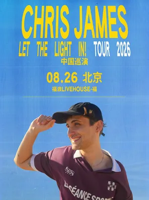 [北京]Chris James: Let The Light In! Tour 2026北京站