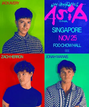 Why Can't We? | Jonah Marais, Jack Avery, and Zach Herron - Live in Singapore