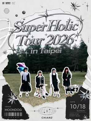 CHIANZ SUPER HOLIC TOUR 2026 IN TAIPEI