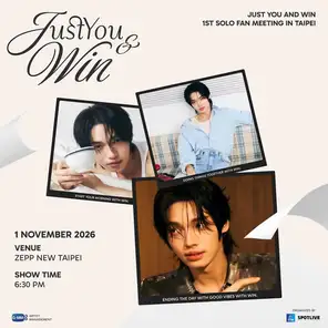 JUST YOU & WIN 1ST SOLO FAN MEETING IN TAIPEI