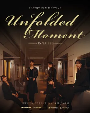 ASC2NT FAN MEETING 'Unfolded Moments&rsquo;巡回演出-台北站