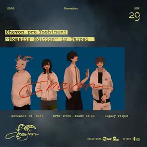 Chevon pre.Yoshinani 〜Nomadic Edition〜 in Taipei