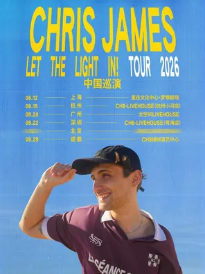 [广州]Chris James: Let The Light In! Tour 2026广州站