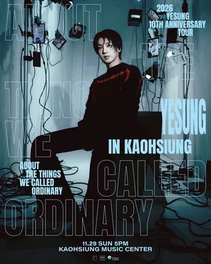 Yi Sheng 2026YESUNG10TH ANNIVERSARY TOUR [ABOUT THE THINGS WE CALLED ORDINARY] in Kaohsiung Station