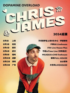 [武汉]Chris James : Dopamine Overload 2024巡演 - 武汉站