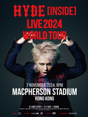 [中国香港]HYDE「INSIDE」LIVE 2024 WORLD TOUR IN HONG KONG