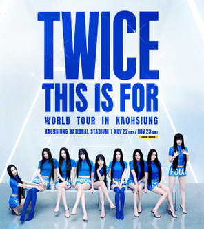 [高雄]TWICE <THIS IS FOR> WORLD TOUR IN KAOHSIUNG