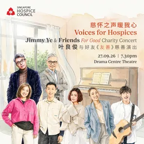 [新加坡]「叶良俊/ 董若安娜/ 唐俊杰/ 李国豪 」Voices for Hospices 2026: Jimmy Ye and Friends For Good Charity Concert 