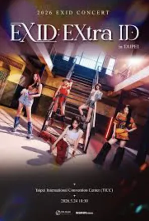 2026 EXID演唱会EXID：EXtra ID-台北站