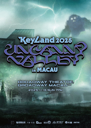 2025 KEYLAND : Uncanny Valley in 澳门