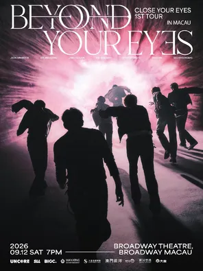 CLOSE YOUR EYES 1ST TOUR [BEYOND YOUR EYES] IN 澳门