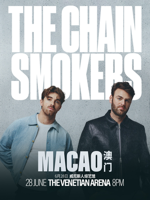 THE CHAINSMOKERS（烟鬼乐队） IN 澳门