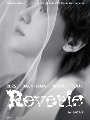 【中国澳门】2025 BAEKHYUN（边伯贤） WORLD TOUR Reverie in 澳门