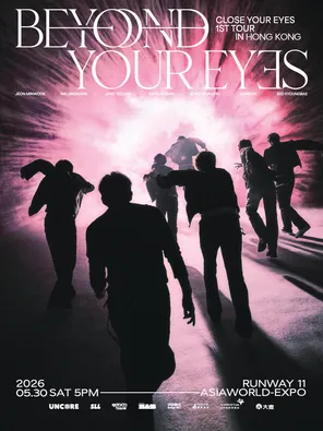 [中国香港]CLOSE YOUR EYES 1ST TOUR [BEYOND YOUR EYES] IN 香港