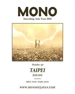 MONO "Snowdrop" Asia Tour 2026 - TAIPEI