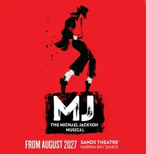 MJ音乐剧 MJ The Michael Jackson Musical 新加坡站