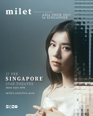 milet ASIA TOUR 2027 in Singapore