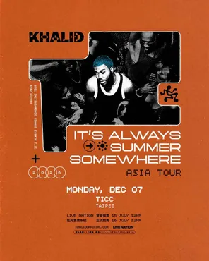[台北]Khalid: It's Always Summer Somewhere Tour巡回演唱会-台北站